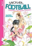 Sayonara, Football 13 di Naoshi Arakawa edito da KODANSHA COMICS