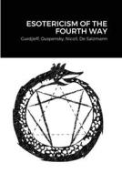 Esotericism of the Fourth Way di Robert Campbell edito da Lulu.com