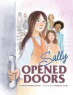 Sally Opened Doors: The Story of the First Woman Rabbi di Sandy Eisenberg Sasso edito da APPLES & HONEY