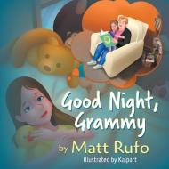 Good Night, Grammy di Matt Rufo edito da Strategic Book Publishing & Rights Agency, LLC