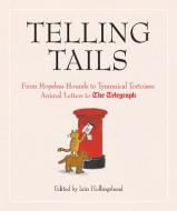 Telling Tails di Iain Hollingshead edito da Aurum Press