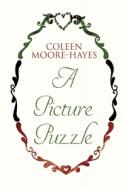 A Picture Puzzle di Coleen Moore-Hayes edito da Vanguard Press
