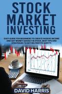 STOCK MARKET INVESTING : EASY GUIDE FOR di DAVID HARRIS edito da LIGHTNING SOURCE UK LTD