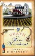 Death of a Wine Merchant di David Dickinson edito da Little, Brown Book Group