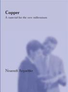 Copper: A Material for the New Millennium di Nnamdi Anyadike edito da Woodhead Publishing