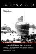 Lusitania R.E.X di Greg Taylor edito da Filament Publishing