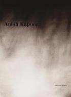 Anish Kapoor di Marie-Laure Bernadac edito da Editions Dilecta