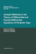Analytic Methods In The Theory Of Differential And Pseudo-Differential Equations Of Parabolic Type di Samuil D. Eidelman, Stepan D. Ivasyshen, Anatoly N. Kochubei edito da Birkhäuser Basel