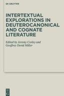 Intertextual Explorations in Deuterocanonical and Cognate Literature edito da Gruyter, Walter de GmbH