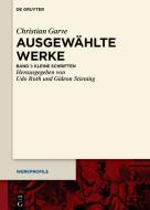 Christian Garve: Ausgewählte Werke di Christian Garve edito da Gruyter, Walter de GmbH