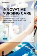 Innovative Nursing Care edito da De Gruyter