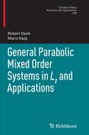 General Parabolic Mixed Order Systems in Lp and Applications di Robert Denk, Mario Kaip edito da Springer International Publishing