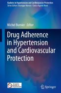 Drug Adherence in Hypertension and Cardiovascular Protection edito da Springer-Verlag GmbH