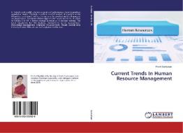 Current Trends In Human Resource Management di Preeti Surkutwar edito da LAP Lambert Academic Publishing