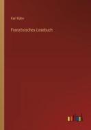 Französisches Lesebuch di Karl Kühn edito da Outlook Verlag