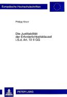 Die Justitiabilität der Erforderlichkeitsklausel i.S.d. Art. 72 II GG di Philipp Knorr edito da Lang, Peter GmbH