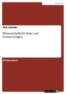Wissenschaftliche Texte Und Formatvorlagen di Nick Scheder edito da Grin Publishing