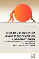Multiple Conceptions of Education for All and EFA Development Goals di Shoko Yamada (Ed) edito da VDM Verlag