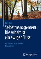 Selbstmanagement: Die Arbeit ist ein ewiger Fluss di Lars Baus edito da Gabler, Betriebswirt.-Vlg