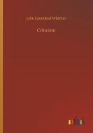 Criticism di John Greenleaf Whittier edito da Outlook Verlag