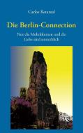 Die Berlin-Connection di Carlos Retamal edito da Books on Demand