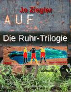 Die Ruhr-Trilogie di Jo Ziegler edito da Books on Demand