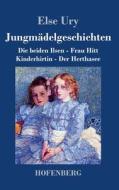 Jungmädelgeschichten di Else Ury edito da Hofenberg
