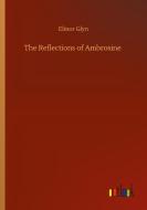The Reflections of Ambrosine di Elinor Glyn edito da Outlook Verlag