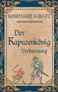 Der Kapuzenkönig di Rosemarie Schatz edito da Books on Demand