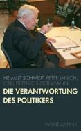 Die Verantwortung des Politikers edito da Fink Wilhelm GmbH + Co.KG
