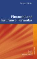 Financial and Insurance Formulas di Tomas Cipra edito da Physica Verlag