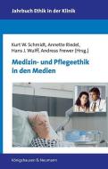 Medizin- und Pflegeethik in den Medien edito da Königshausen & Neumann