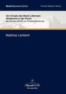 Der Einsatz des Black-Litterman-Verfahrens in der Praxis di Matthias Lamberti edito da Books on Demand