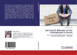 Job Search Behavior of the Unemployed in Russia di Natalia Smirnova edito da LAP Lambert Academic Publishing