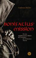 Bonifatius' Mission di Andreas Müller edito da Wartburg Verlag GmbH