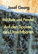 Mit Rute und Pendel di Josef Georg edito da Queißer