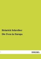Die Feen in Europa di Heinrich Schreiber edito da DOGMA