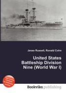 United States Battleship Division Nine (world War I) di Jesse Russell, Ronald Cohn edito da Book On Demand Ltd.