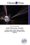 Ash (persian Food) edito da Chrono Press