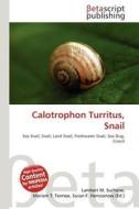 Calotrophon Turritus, Snail edito da Betascript Publishing