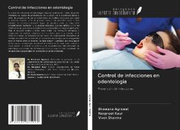 Control de infecciones en odontología di Bhawana Agrawal, Navpreet Kaur, Vivek Sharma edito da Ediciones Nuestro Conocimiento