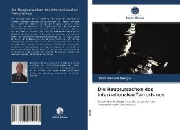 Die Hauptursachen des internationalen Terrorismus di John Kemoe Bengu edito da Verlag Unser Wissen
