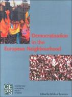 Democratisation in the European Neighbourhood edito da Centre for European Policy Studies