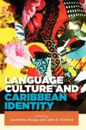 Language, Culture and Caribbean Identity edito da University of the West Indies Press