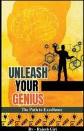Unleash Your Genius di Rajesh Giri edito da Rajesh Giri