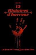 13 Histoires D'horreur di Official Cyklop Official edito da Independently Published