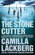 The Stone Cutter di Camilla Lackberg edito da Harpercollins Publishers