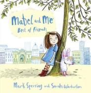 Mabel And Me - Best Of Friends di Mark Sperring edito da Harpercollins Publishers