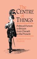 The Centre of Things di Christopher Harvie edito da Taylor & Francis Ltd