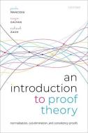 An Introduction To Proof Theory di Mancosu, Galvan, Zach edito da OUP Oxford